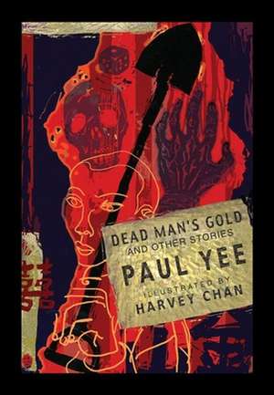 Dead Man's Gold de Paul Yee