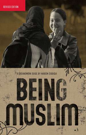 Being Muslim de Haroon Siddiqui