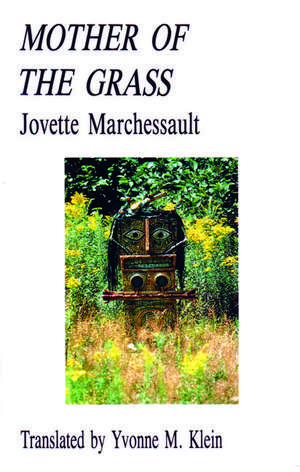 Mother of the Grass de Jovette Marchessault