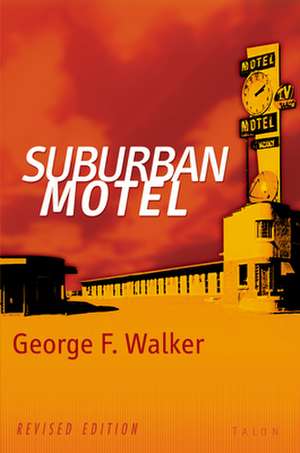 Suburban Motel de George F. Walker