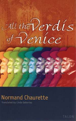 All the Verdis of Venice de Normand Chaurette