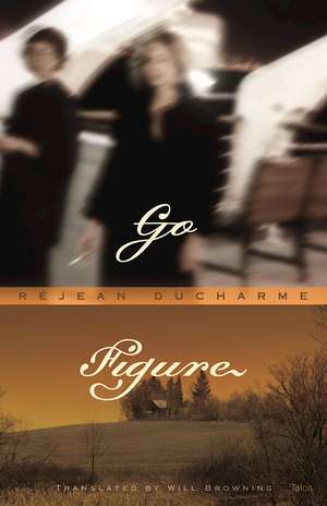 Go Figure de Réjean Ducharme