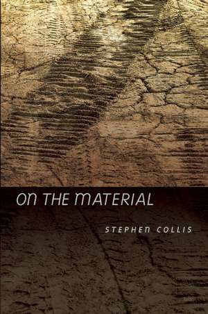 On the Material de Stephen Collis