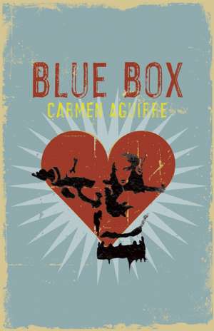 Blue Box de Carmen Aguirre