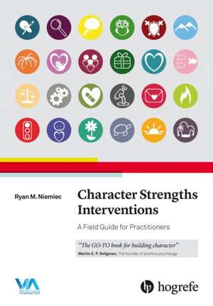 Character Strengths Interventions de Ryan M. Niemiec