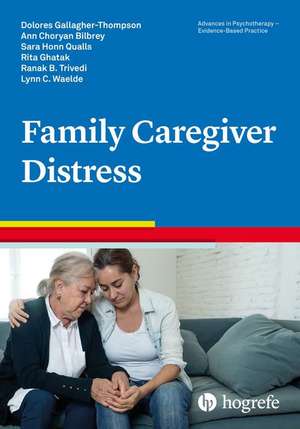 Family Caregiver Distress de Ann Choryan Bilbrey