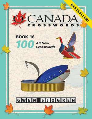 O Canada Crosswords Book 16 de Gwen Sjogren