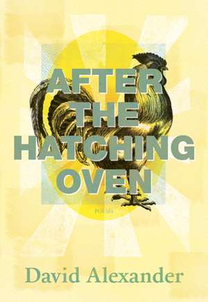 After the Hatching Oven de David Alexander