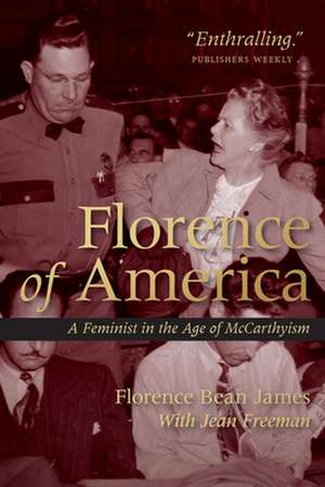 Florence of America: A Feminist in the Age of McCarthyism de Jean Freeman