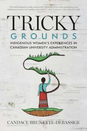 Tricky Grounds de Candace Brunette-Debassige