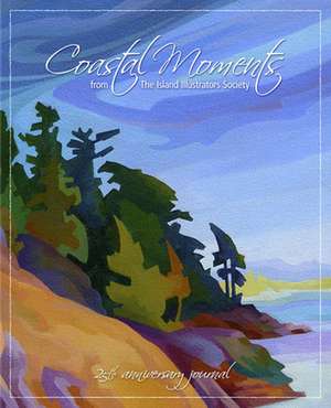 Coastal Moments: From the Island Illustrators Society de Island Illustrators Society