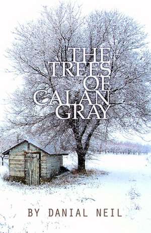 The Trees of Calan Gray de Danial Neil