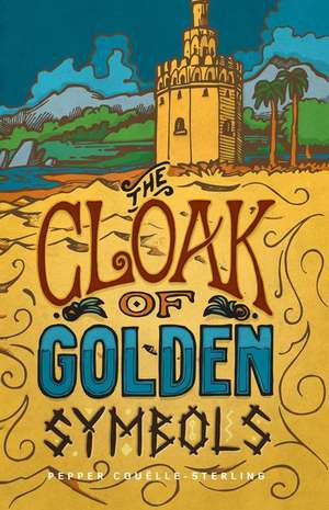 The Cloak of Golden Symbols de Pepper Cou?lle-Sterling