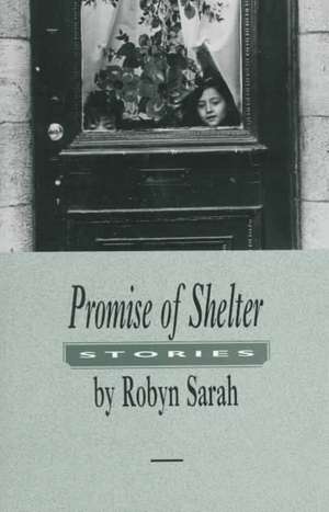 Promise of Shelter de Robyn Sarah