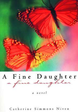 A Fine Daughter de Catherine Simmons Niven