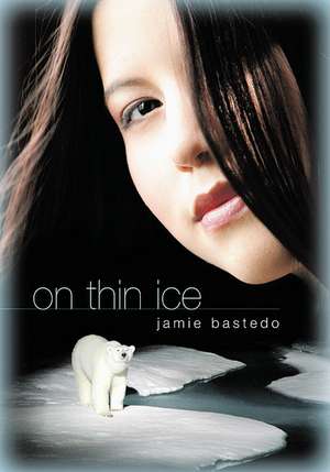 On Thin Ice de Jamie Bastedo