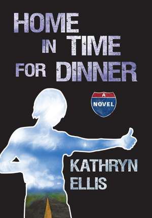 Home in Time for Dinner de Kathryn Ellis