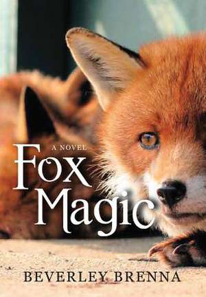 Fox Magic de Beverley Brenna