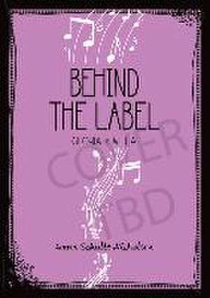 Behind the Label de Lorna Schultz Nicholson