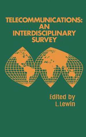 Telecommunications: An Interdisciplinary Survey de Leonard Lewin