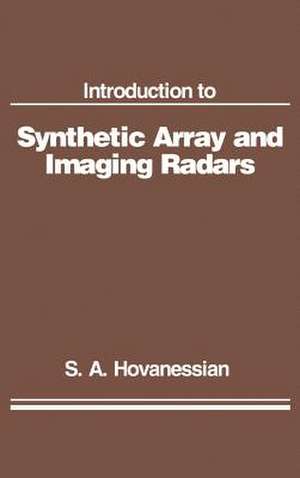 Introduction to Synthetic Array and Imaging Radars de Shahan A. Hovanessian