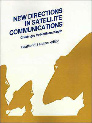 New Directions in Satellite Communications: Challenges for North and South de Robert C. Jeffrey