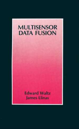 Multisensor Data Fusion de Edward L. Waltz