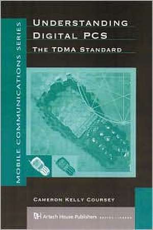 Understanding Digital PCs: The Tdma Standard de Cameron Kelly Coursey