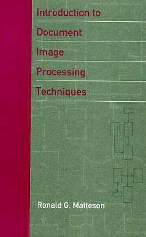 Introduction to Document Image Processing Techniques de Ronald G. Matteson