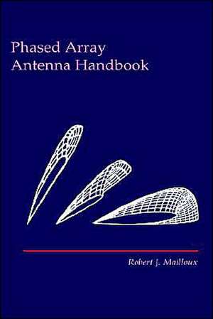 Phased Array Antenna Handbook de Robert J. Mailloux