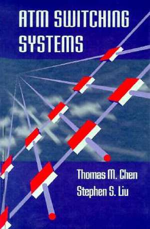 ATM Switching Systems de Thomas M. Chen