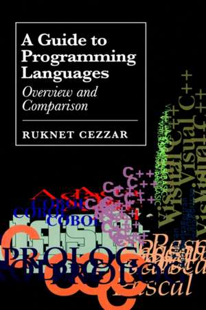 A Guide to Programming Languages: Overview and Comparison de Ruknet Cezzar