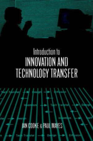 Introduction to Innovation and Technology Transfer de Ian Cooke