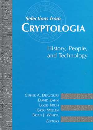 Selections from Cryptologia: History, People, and Technology de Cipher A. Deavours