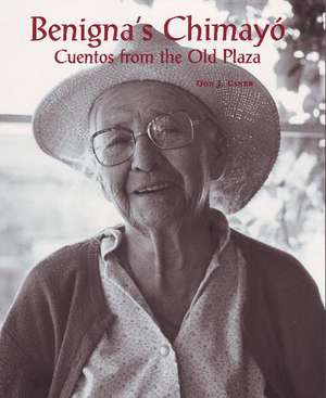Benignas Chimayo: Cuentos from the Old Plaza de Don J. Usner