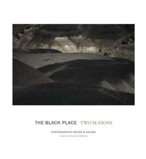 The Black Place: Two Seasons de Walter W. Nelson