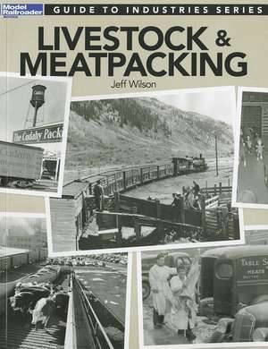 Livestock & Meatpacking de Jeff Wilson