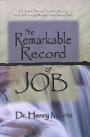 The Remarkable Record of Job de Henry Morris