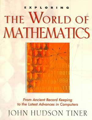 Exploring the World of Mathematics de John Hudson Tiner