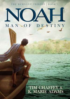 Noah: Man of Destiny