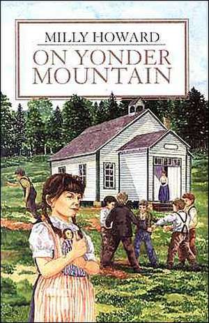 On Yonder Mountain de Milly Howard