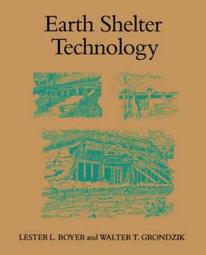 Earth Shelter Technology de Lester L. Boyer