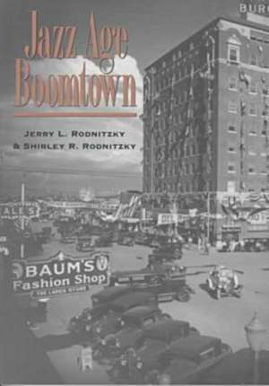 Jazz-Age Boomtown de Jerry Rodnitzky