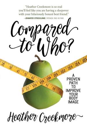 Compared to Who? de Heather Creekmore