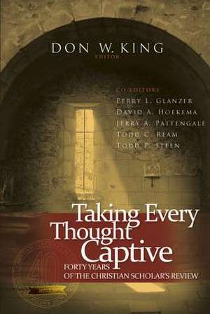 Taking Every Thought Captive de Don W. King