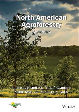 North American Agroforestry, Third Edition de HE Garrett