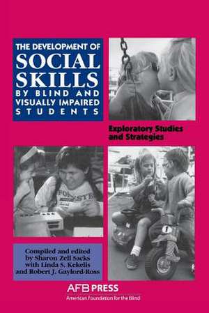 Development of Social Skills by Blind and Visually Impaired Students de Robert J. Gaylord-Ross