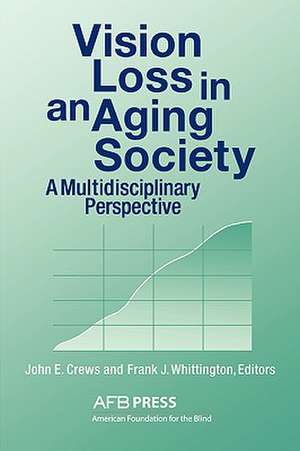 Vision Loss in an Aging Society de John E. Crews