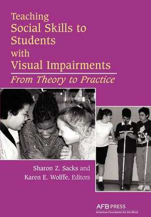 Teaching Social Skills to Students with Visual Impairments de Sharon Sacks