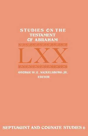 Studies on the Testament of Abraham de Nickelsburg George W E